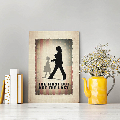 Alternative view of The First But Not The Last Kamala Harris Framed Canvas - Unframed Poster - Kamala Harris Quote Poster