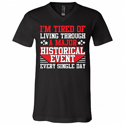 I'm Tired Of Living Through, Black, V-Neck T-Shirt