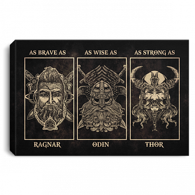 As Brave as Ragnar as Wise as Odin as Strong as Thor Viking Gifts Framed Canvas Prints - Unframed Poster, White, 0.75'' Framed Canvas