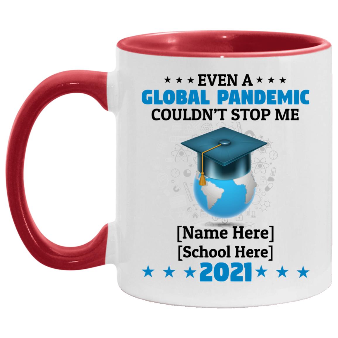 Personalized Even A Global Pandemic, White/Red, 11 oz. Accent Mug