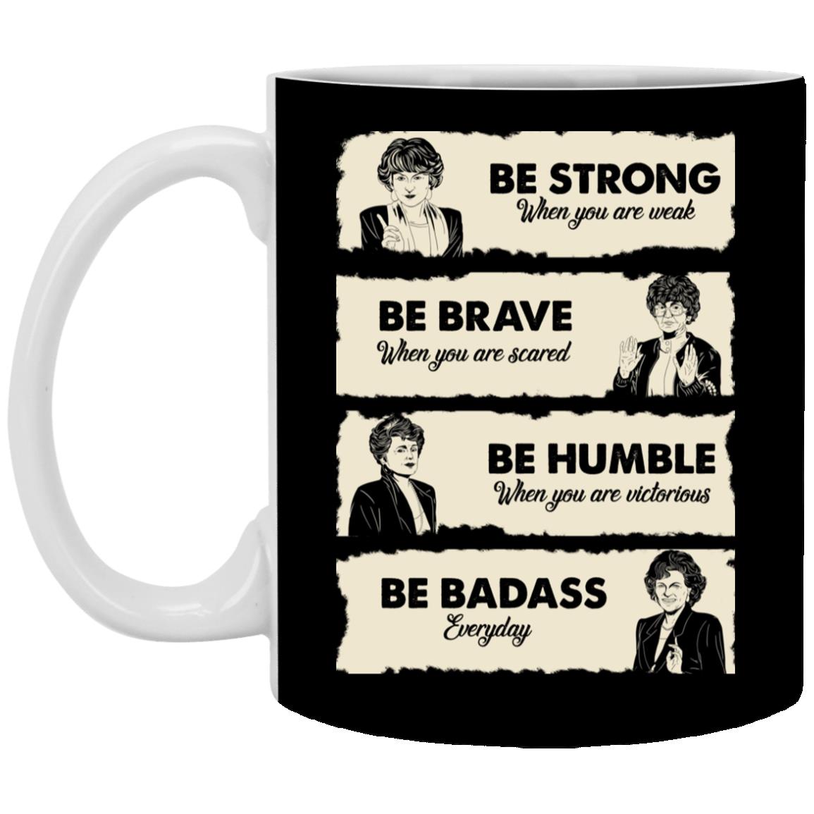 Golden Be Strong mug, Black, 11 oz. White Mug Golden Be Strong mug, Black, 11 oz. White Mug