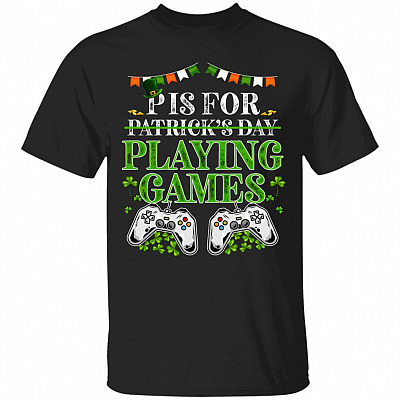 P Is For Playing Games St Patricks Day Funny, Black, Unisex T-Shirt
