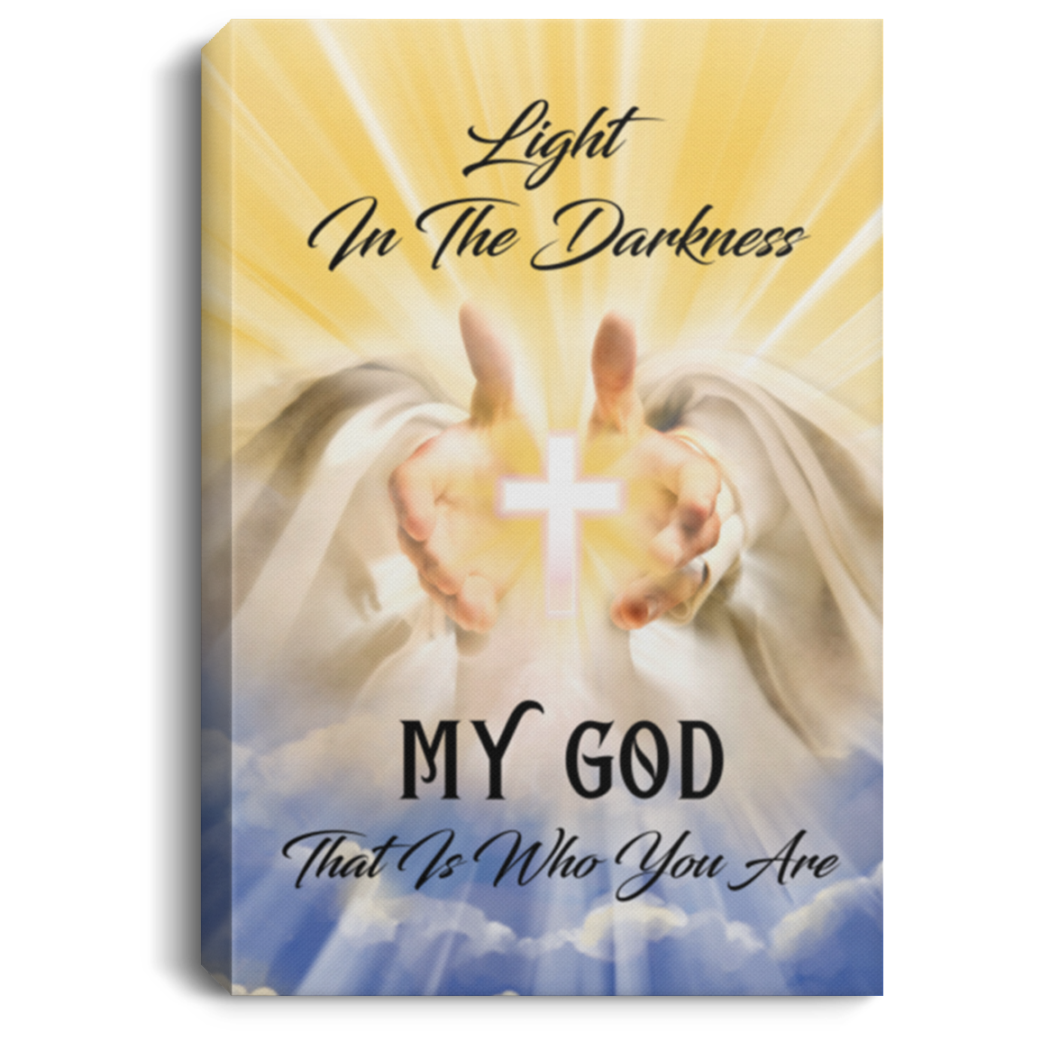Light In The Darkness My God That Is Who You Are Framed Canvas - Unframed Poster - My God My Light Wall Art, White, 0.75'' Framed Canvas Light In The Darkness My God That Is Who You Are Framed Canvas - Unframed Poster - My God My Light Wall Art, White, 0.75'' Framed Canvas