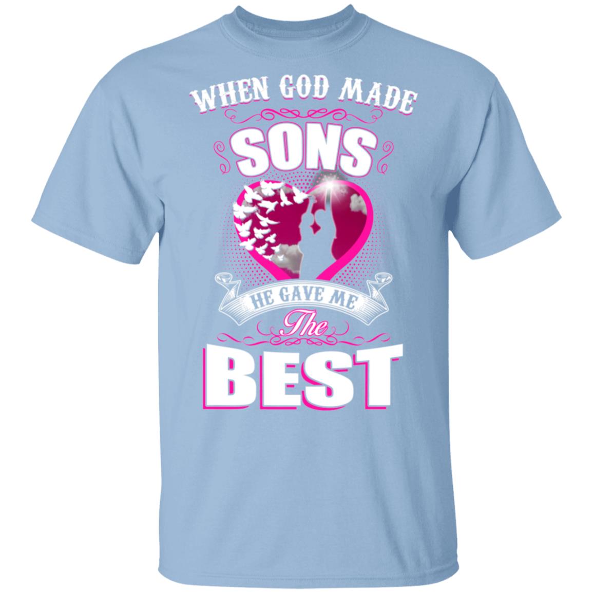 When God Made Sons He Gave Me The Best T-Shirt, Light Blue, Unisex T-Shirt