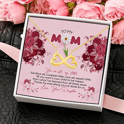 To My Mom You See All Say Little Sacrifice All Complain Little Mothers Day Infinity Heart Pendant Necklace