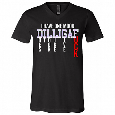 I Have One Mood DILLIGAF, Black, V-Neck T-Shirt