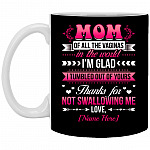 Personalized Mom Of All The Vaginas, Black, 11 oz. White Mug