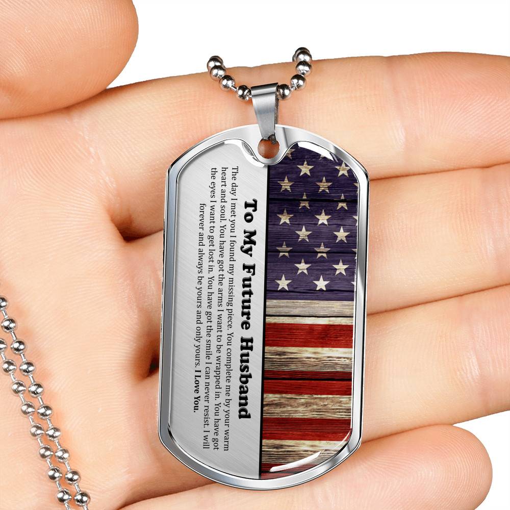 To My Future Husband The Day I Met You I Found My Missing Piece American Flag Dog Tag Pendant Necklace - Dog Tag (Silver)