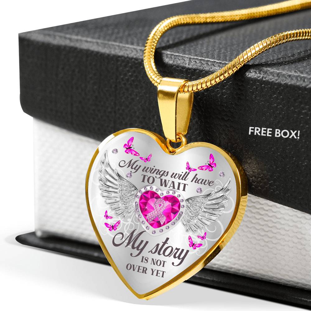 My Wings Will Have to Wait My Story Is Not Over - Breast Cancer Warrior Heart Pendant Necklace - Heart Luxury Necklace (Gold Plated)