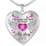 My Wings Will Have to Wait My Story Is Not Over - Breast Cancer Warrior Heart Pendant Necklace - Heart Luxury Necklace (Silver)