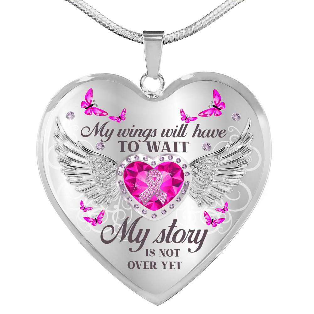 My Wings Will Have to Wait My Story Is Not Over - Breast Cancer Warrior Heart Pendant Necklace - Heart Luxury Necklace (Silver)