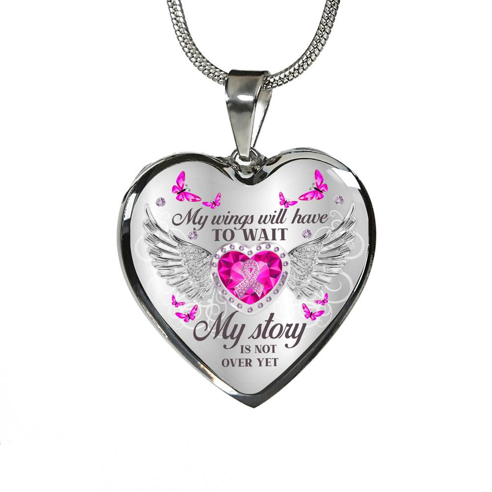 My Wings Will Have to Wait My Story Is Not Over - Breast Cancer Warrior Heart Pendant Necklace - Heart Luxury Necklace (Silver)