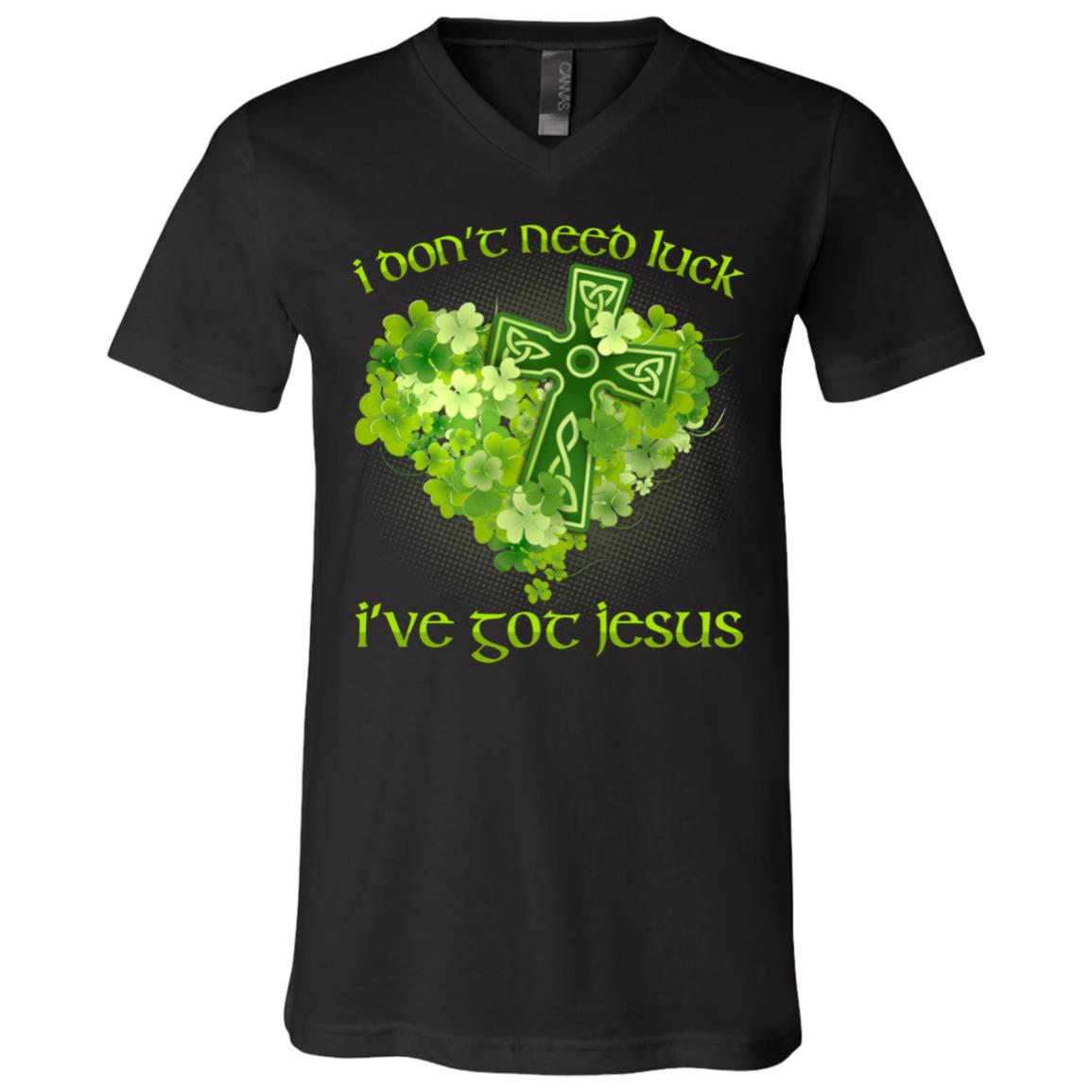 I Don't Need Luck I've Got Jesus, Black, V-Neck T-Shirt
