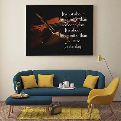 Alternative view of It's About Being Better Than You Were Yesterday Framed Canvas - Violin Unframed Poster