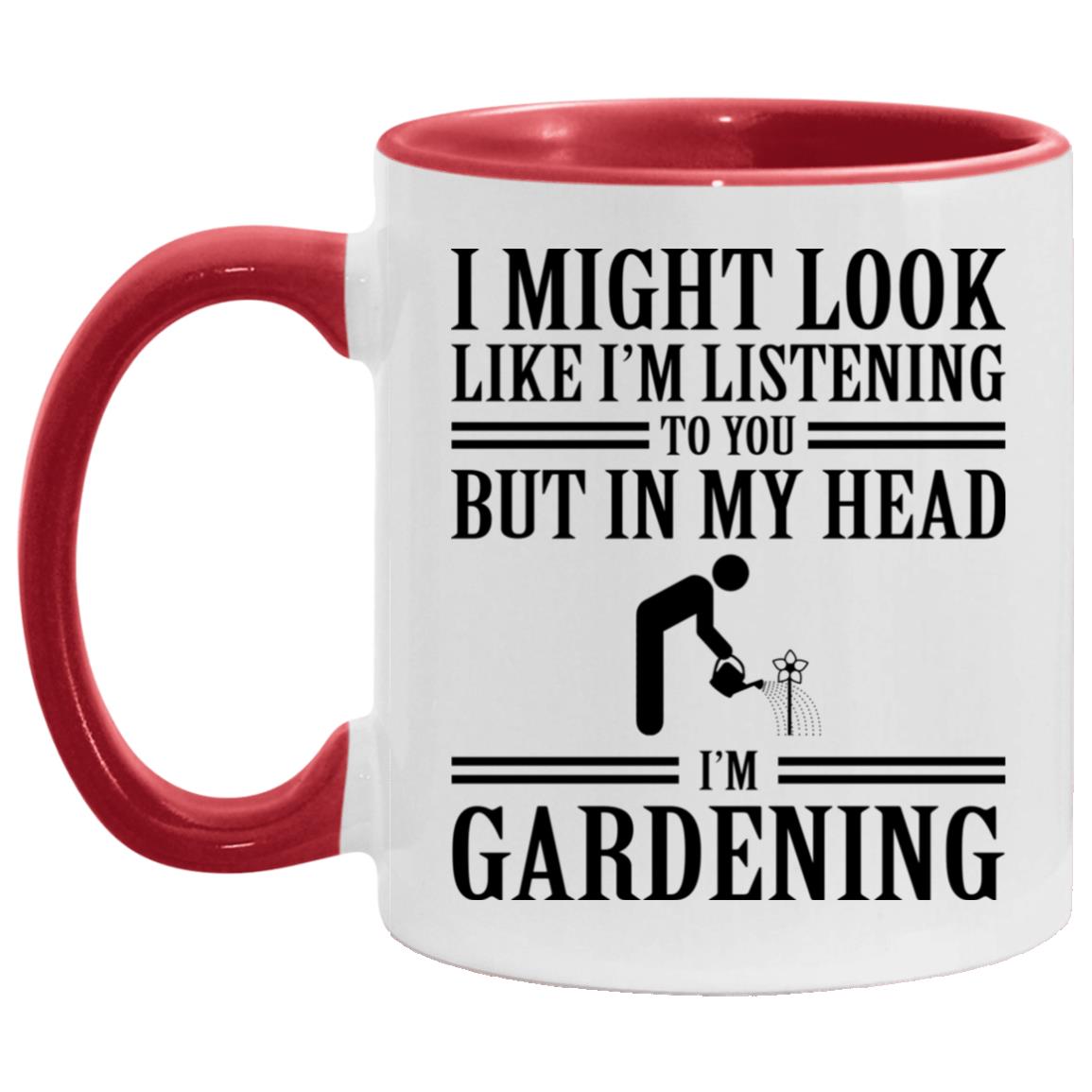 I Might Look Like I'm Gardening, White/Red, 11 oz. Accent Mug
