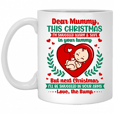 Dear Mummy This Christmas I'm Snuggled, White, 11 oz. White Mug