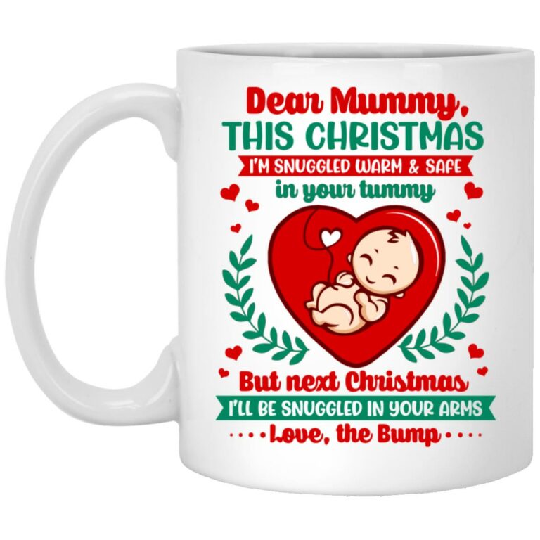 Dear Mummy This Christmas I'm Snuggled, White, 11 oz. White Mug