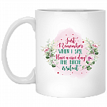 Just Remember When I Say Have A Nice Day The Bitch Is Silent Ceramic Coffee Mug - Water Bottle, White, 11 oz. White Mug