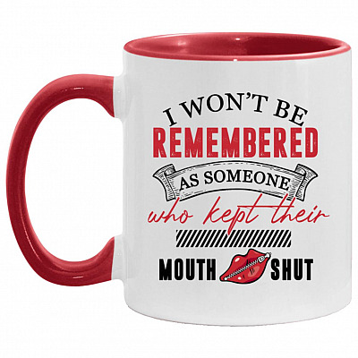 I Won't Be Remembered, White/Red, 11 oz. Accent Mug