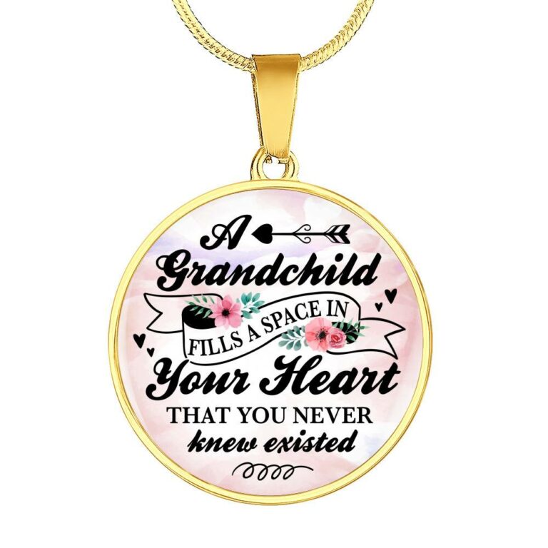 A Grandchild Fills A Space In Your Heart That You Never Knew Existed Circle Pendant Necklace - Circle Luxury Necklace (Gold Plated)