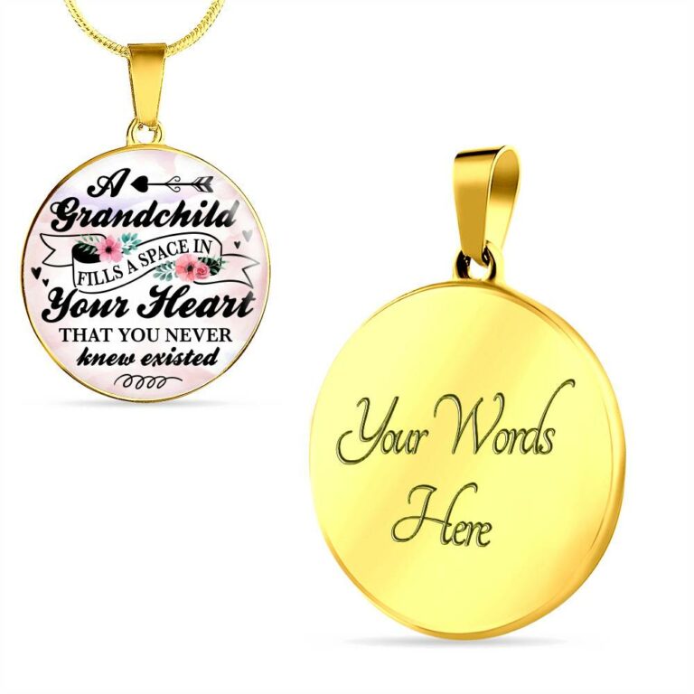 A Grandchild Fills A Space In Your Heart That You Never Knew Existed Circle Pendant Necklace - Circle Luxury Necklace (Gold Plated)