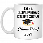 Personalized Even A Global Pandemic Mug, White, 11 oz. White Mug