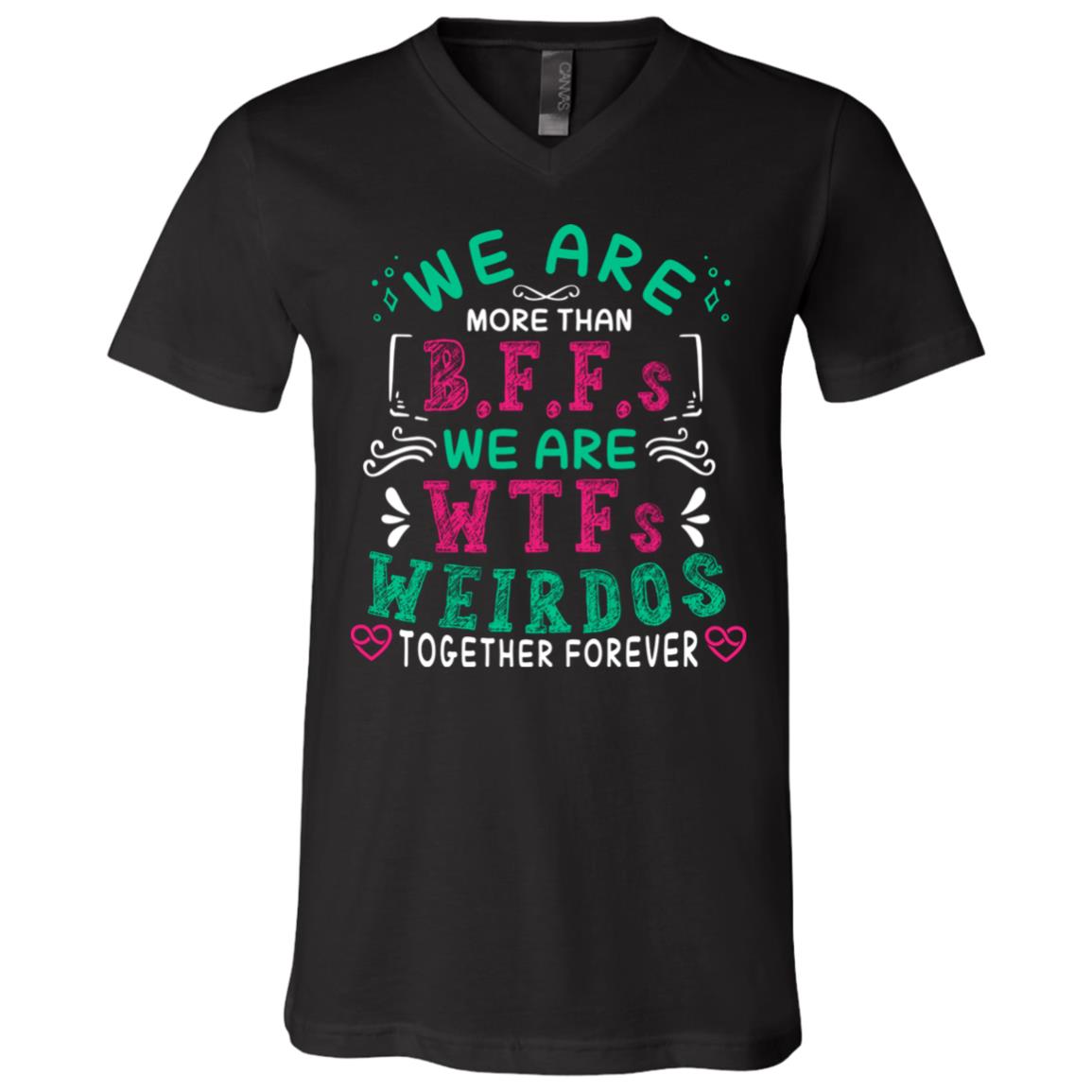 We Are More Than BFFs, Black, V-Neck T-Shirt