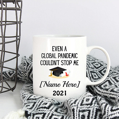 Alternative view of Personalized Even A Global Pandemic Couldn't Stop Me Funny Graduation Class Of 2021 Coffee Mug