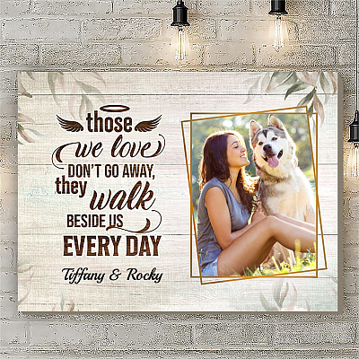 Alternative view of Personalized Photo Pet Those We Love Don't Go Away They Walk Beside Us Every Day Framed Canvas - Unframed Poster