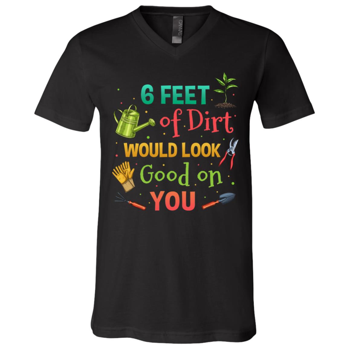6 Feet Of Dirt Would Look, Black, V-Neck T-Shirt