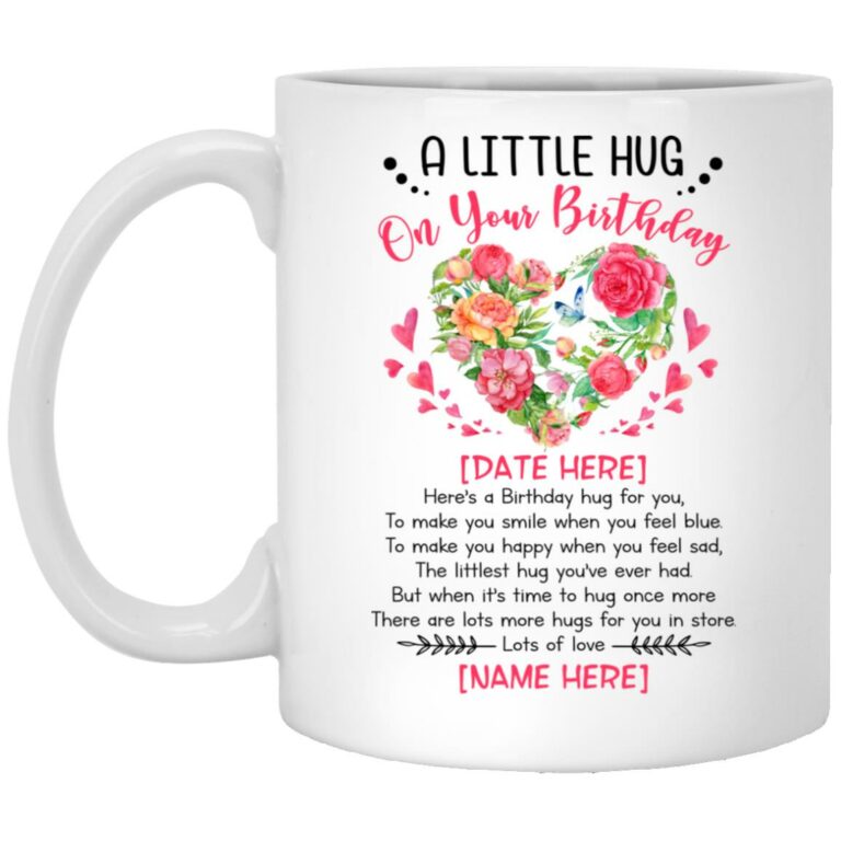 Personalized A Little Hug On Birthday, White, 11 oz. White Mug