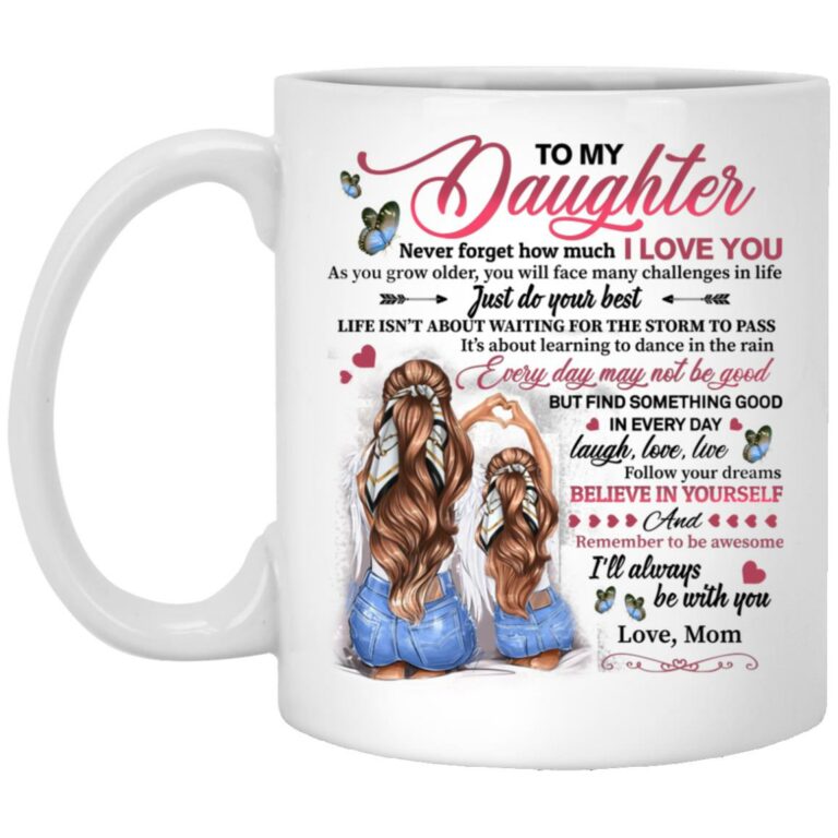 To My Daughter, White, 11 oz. White Mug