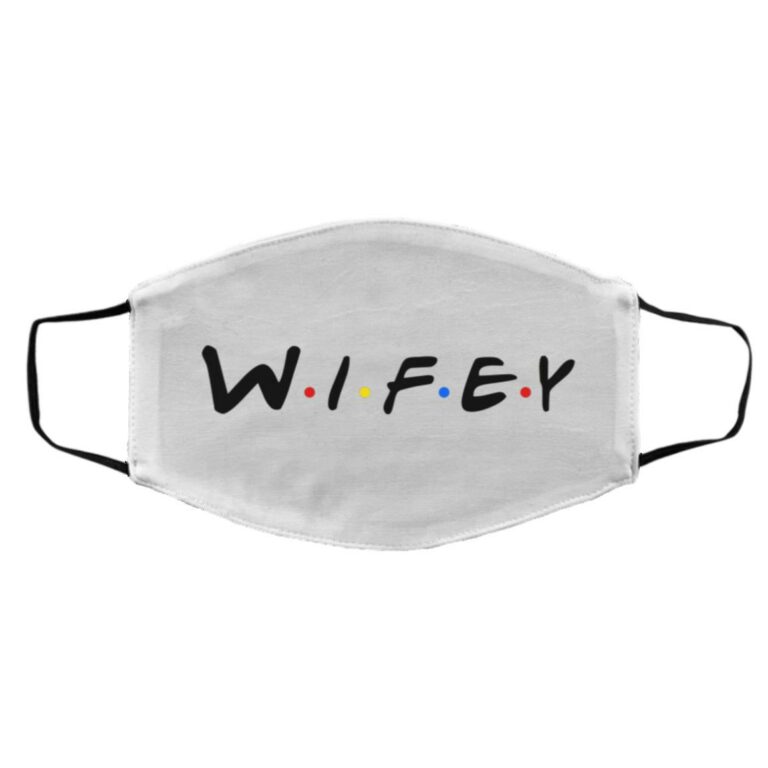 Friends Wifey, White, Cloth Face Cover – Medium/Large