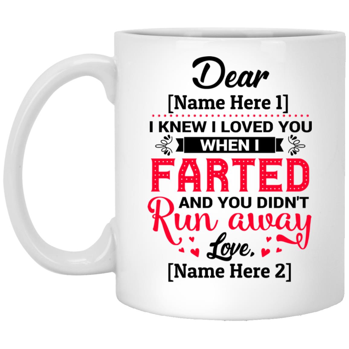 Personalized I Knew, White, 11 oz. White Mug Personalized I Knew, White, 11 oz. White Mug
