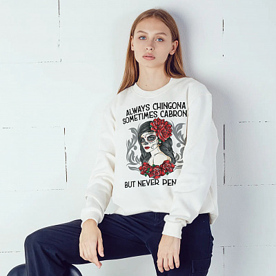 Alternative view of Always Chingona Sometimes Cabrona But Never Pendeja Hoodie - Sweatshirt - Mexican Girl Spanish Girl Shirt