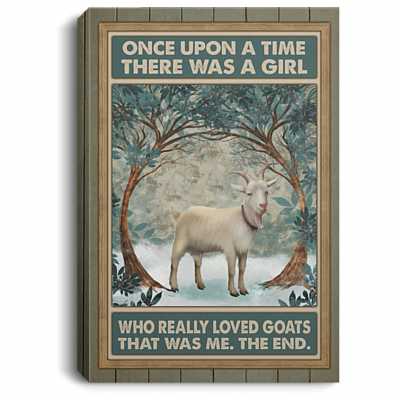 Once Upon A Time There Was A Girl Who Really Loved Goats Wrapped Framed Canvas Prints - Unframed Poster, White, 0.75'' Framed Canvas