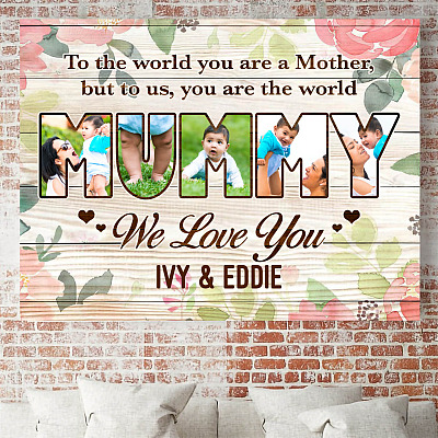 Alternative view of Personalized Photo To The World You Are A Mother But To Us You Are The World Canvas - Mom Unframed Poster