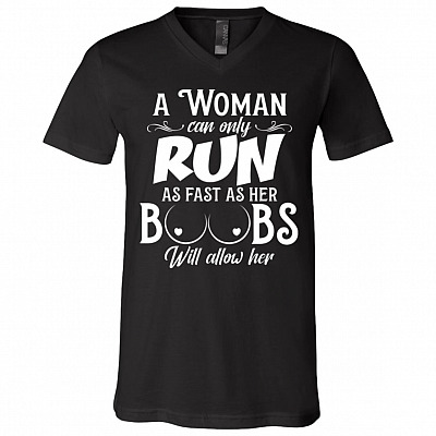 A Woman Can Only Run As Shirt, Black, V-Neck T-Shirt