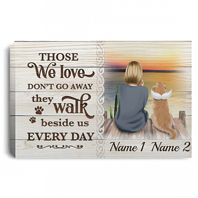 Personalized Loss Dog Memorial Gift - Those We Love Don't Go Away They Walk Beside Us Framed Canvas Prints - Unframed Poster, White, 0.75'' Framed Canvas