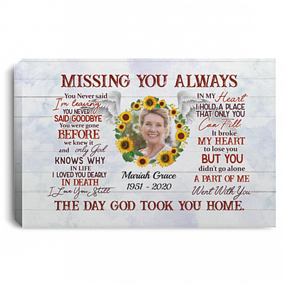Personalized Photo Missing You Always You Never Said I'm Leaving You Never Said Goodbye Framed Canvas - Unframed Poster, White, 0.75'' Framed Canvas