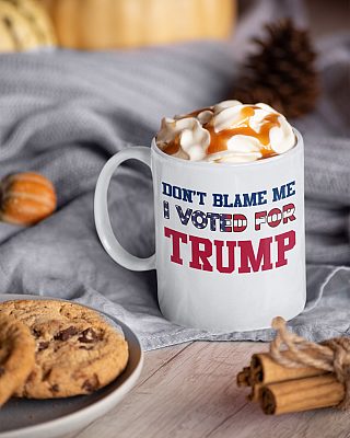 Alternative view of Don't Blame For Me I Voted For Trump Ceramic Coffee Mug - Support Trump Beer Stein - Water Bottle