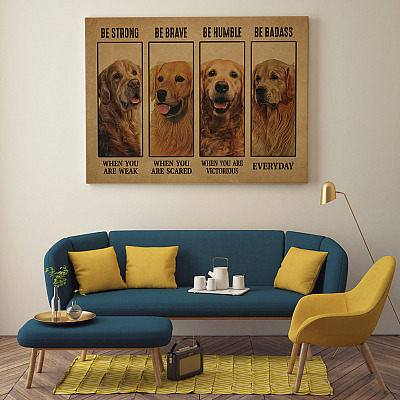Alternative view of Golden Retriever Be Strong When You Are Weak Be Badass Everyday Framed Canvas Prints - Unframed Poster