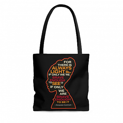 For There Is Always Light If Only We're Brave Enough Amanda Gorman All Over Print Tote - Shoulder Bag