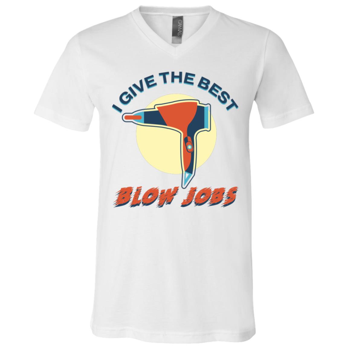 Funny Hairdresser Shirt Funny Hairdresser I Give The Best Blow