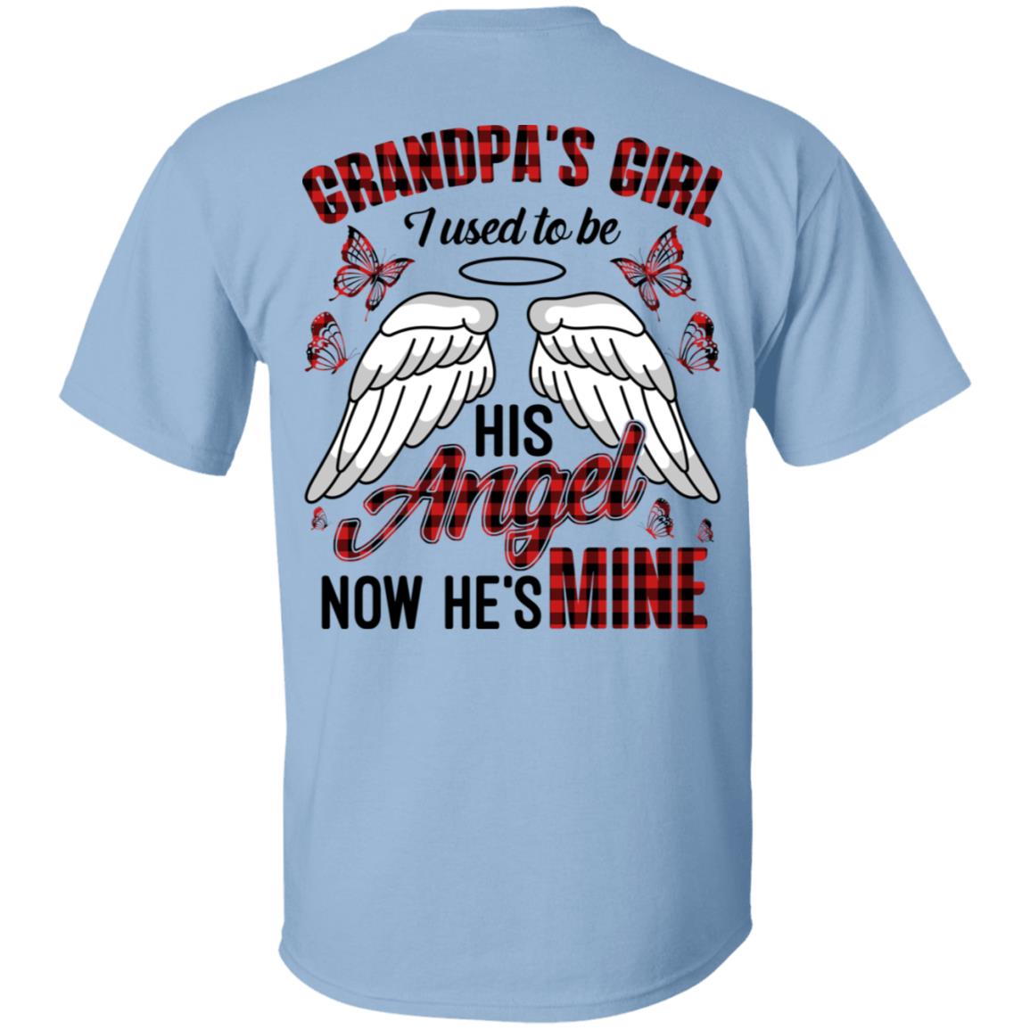 Grandpa's Girl I Used to Be His Angel Now He's Mine Print On Back T-Shirt - Granddaughter Angel Wings Shirt, Light Blue, Unisex T-Shirt