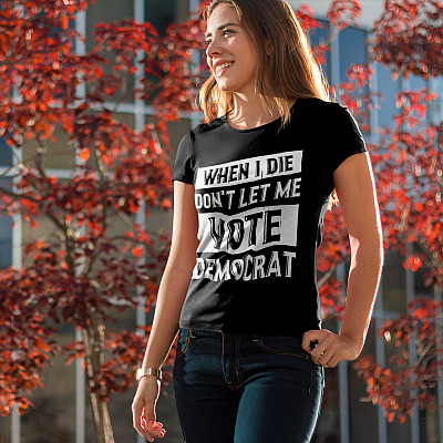 Alternative view of When I Die Don't Let Me Vote Democrat T-Shirt
