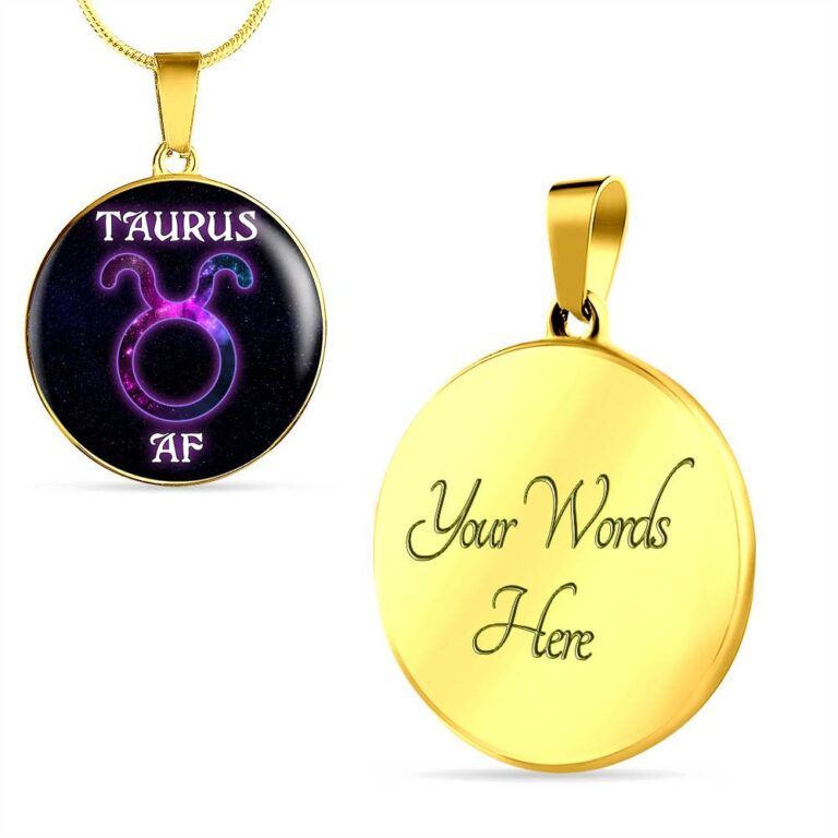 Taurus AF Funny Taurus Zodiac Birthday Gifts Galaxy Circle Pendant Necklace - Circle Luxury Necklace (Gold Plated)