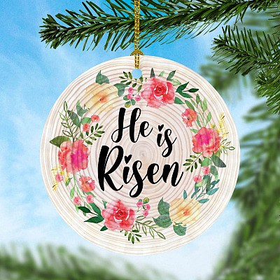 He Is Risen Decorative Christmas Ornament - Holiday Flat Circle Ornament - Holiday Decoration Gift