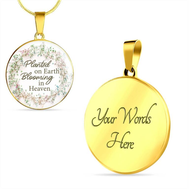 Planted On Earth Blooming In Heaven Circle Pendant Necklace - Circle Luxury Necklace (Gold Plated)