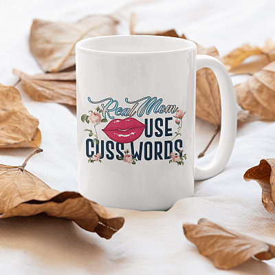 Real Moms Use Cuss Words Funny Mothers Day Gift Ideas Ceramic Coffee Mug - Beer Stein - Water Bottle